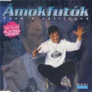 Ámokfutók - Csak A Csillagok FLAC album