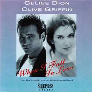 Celine Dion, Clive Griffin - When I Fall In Love FLAC album