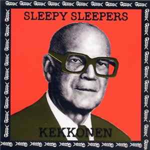 Sleepy Sleepers - Kekkonen FLAC album