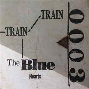 The Blue Hearts - Train-Train FLAC album