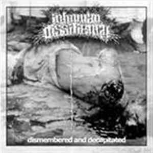 Inhuman Dissiliency - Dismembered And Decapitated FLAC album