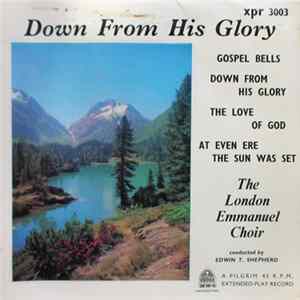 London Emmanuel Choir - Down From His Glory FLAC album