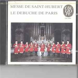 Le Débuché De Paris - Messe de Saint-Hubert FLAC album