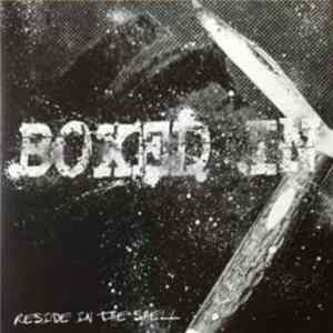 Boxed In - Reside In The Shell FLAC album