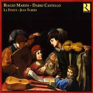 Biagio Marini - Dario Castello – La Fenice, Jean Tubéry - Biagio Marini - Dario Castello FLAC album