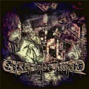 Get Rich Or Die Asshole - Get Rich Or Die Asshole FLAC album