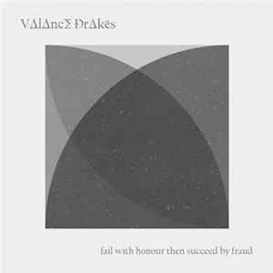V∆l∆nc∑ Ðr∆kës - Fail With Honour Then Succeed By Fraud FLAC album