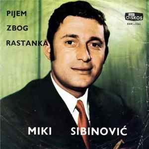 Miki Sibinović - Pijem Zbog Rastanka FLAC album