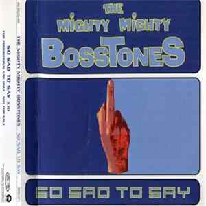 The Mighty Mighty Bosstones - So Sad To Say FLAC album