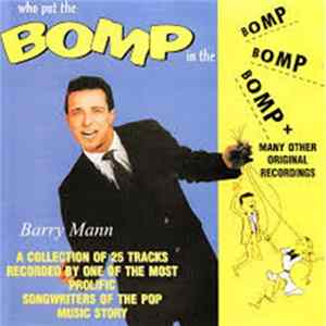 Barry Mann - Who Put The Bomp In The Bomp Bomp Bomp ? FLAC album