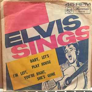 Elvis Presley - Baby Let's Play House / I'm Left, You're Right, She's Gone FLAC album