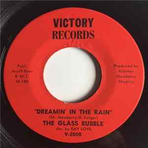 The Glass Bubble - Dreamin' In The Rain / You Don't Need A Reason FLAC album