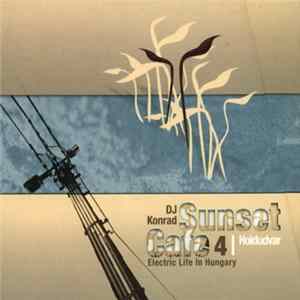 DJ Konrad - Sunset Cafe 4 | Holdudvar - Electric Life In Hungary FLAC album