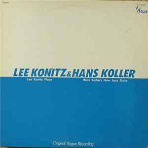 Lee Konitz & Hans Koller - Lee Konitz Plays / Hans Koller's New Jazz Stars FLAC album