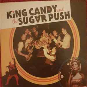 King Candy And The Sugar Push - King Candy And The Sugar Push FLAC album