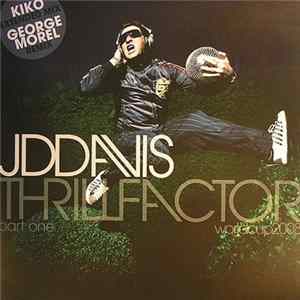 JD Davis - Thrill Factor (World Cup 2008) - Part One FLAC album