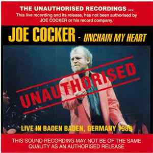 Joe Cocker - Unchain My Heart (Live In Baden Baden, Germany 1989) FLAC album