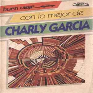 Charly Garcia - Con Lo Mejor de Charly Garcia FLAC album