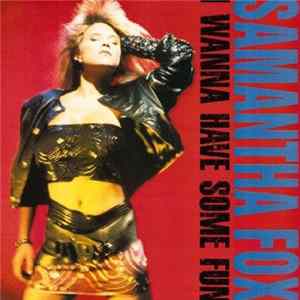 Samantha Fox - I Wanna Have Some Fun FLAC album