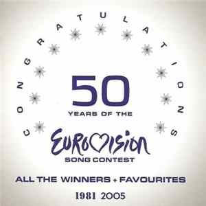 Various - Congratulations 50 Years Of The Eurovision Song Contest (All The Winners + Favourites 1981 2005) FLAC album