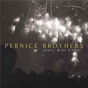 Pernice Brothers - Yours, Mine & Ours FLAC album