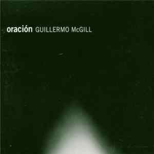 Guillermo McGill - Oracion FLAC album