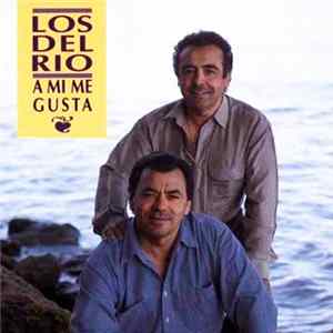 Los Del Rio - A Mi Me Gusta FLAC album