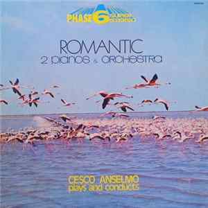 Cesco Anselmo - Romantic - 2 Pianos & Orchestra FLAC album