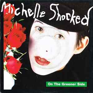 Michelle Shocked - On The Greener Side FLAC album