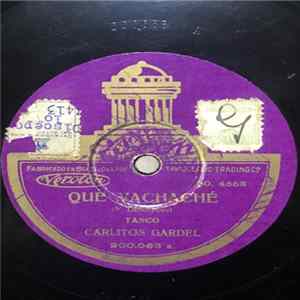 Carlitos Gardel - Que Vachaché / Tabernero FLAC album