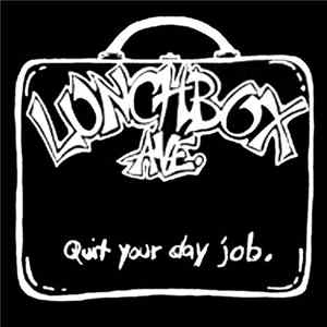 Lunchbox Avenue - Quit Your Day Job FLAC album