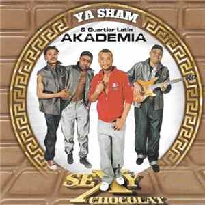 Ya Sham & Quartier Latin Akademia - Sexy Chocolat FLAC album
