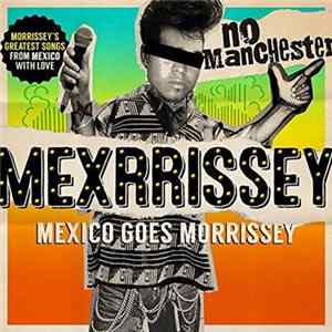 Mexrrissey - No Manchester FLAC album