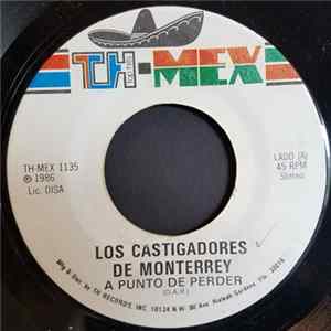 Los Castigadores De Monterrey - A Punto De Perder FLAC album