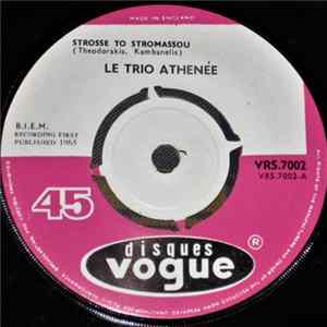 Le Trio Athénée - Strosse To Stromassou / Viens Danser Khasapiko FLAC album