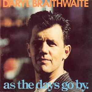 Daryl Braithwaite - As The Days Go By FLAC album