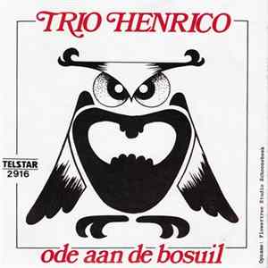 Trio Henrico - Ode Aan De Bosuil FLAC album