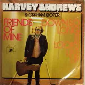 Harvey Andrews And Graham Cooper - Friends Of Mine / Down So Long It Looks Like Up FLAC album
