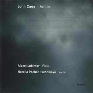 John Cage - Alexei Lubimov, Natalia Pschenitschnikova - As It Is FLAC album