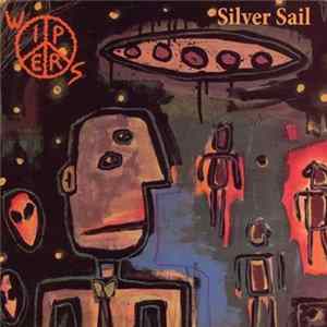 Wipers - Silver Sail FLAC album