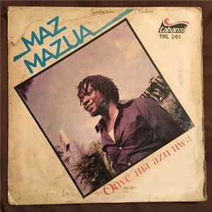 Maz Mazua - Onye Ma Azu Uwa FLAC album