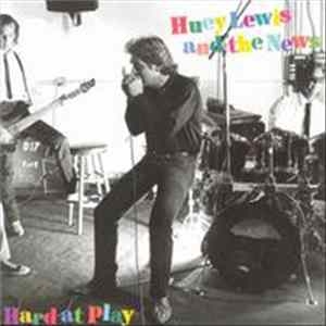 Huey Lewis And The News - Hard At Play FLAC album
