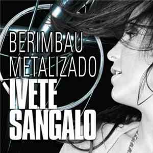 Ivete Sangalo - Berimbau Metalizado FLAC album