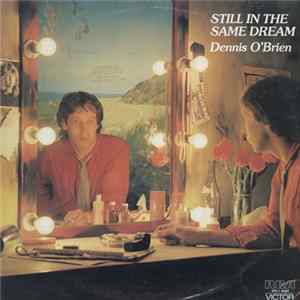 Dennis O'Brien - Still In The Same Dream FLAC album