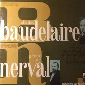 Charles Baudelaire, Gérard De Nerval Dit Par Jean Desailly, Denis Manuel Et Jean Vilar - Charles Baudelaire, Gérard De Nerval FLAC album