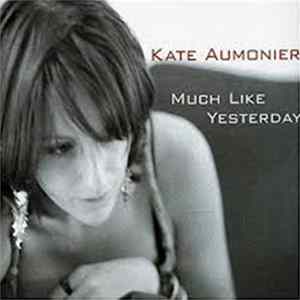 Kate Aumonier - Much Like Yesterday FLAC album
