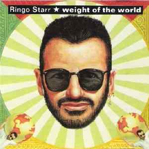 Ringo Starr - Weight Of The World FLAC album