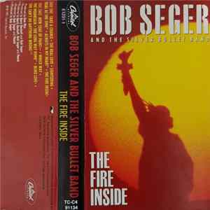 Bob Seger And The Silver Bullet Band - The Fire Inside FLAC album