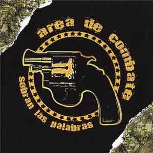 Area De Combate - Sobran Las Palabras FLAC album