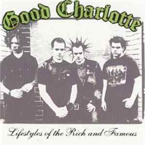 Good Charlotte - Lifestyles Of The Rich And Famous FLAC album